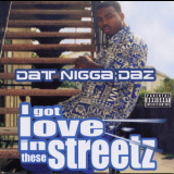 Daz Dillinger - I Got Love In These Streetz '2002