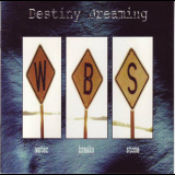 Destiny Dreaming - Water Breaks Stone '1998