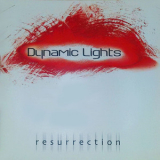 Dynamic Lights - Resurrection '2002