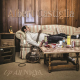 Albert Castiglia - Up All Night '2017