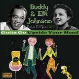 Buddy & Ella Johnson - Gotta Go Upside Your Head! [Hi-Res] '2018