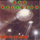 Bad Religion - Turn On The Music '1993