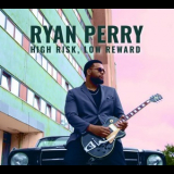 Ryan Perry - High Risk, Low Reward '2020