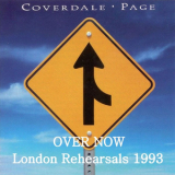 Coverdale Page - Over Now (july 1993 Tour Rehearsals In London) '1993