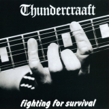 Thundercraaft - Fighting For Survival '1984