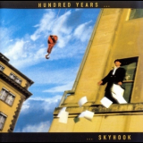 Hundred Years - Skyhook '1997