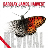 Barclay James Harvest Through The Eyes Of John Lees - Revival (Live 1999) '2000