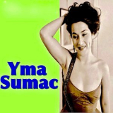 Yma Sumac - Fuego Del Ande [Hi-Res] '2019