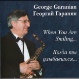George Garanian - When You Are Smiling '2000