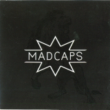 Madcaps - Kiss The Lion '2008