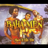 Baha Men - Move It Like This [CDM] '2002