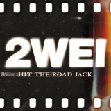 2WEI - Hit The Road Jack '2020