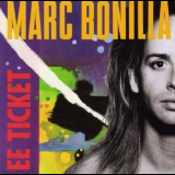 Marc Bonilla - Ee Ticket  [US 1991] '1991