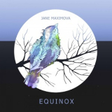 Jane Maximova - Equinox '2018