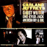 Garland Jeffreys - Ghost Writer / One-Eyed Jack / American Boy & Girl '2011