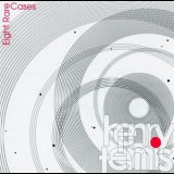 Henrytennis - Eight Rare Cases '2006