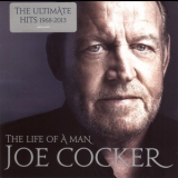 Joe Cocker - The Life Of A Man - The Ultimate Hits 1968-2013 '2015