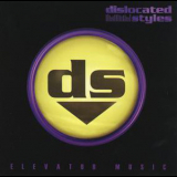 Dislocated Styles - Elevator Music '1998