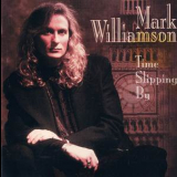 Mark Williamson - Time Slipping By (pkd-3500) '1994