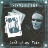 Snowblind - Lord Of My Fate '2003
