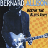 Bernard Allison - Keepin' The Blues Alive '1997