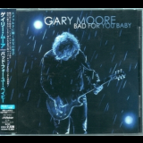 Gary Moore - Bad For You Baby '2008