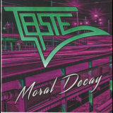 Taste - Moral Decay '2018