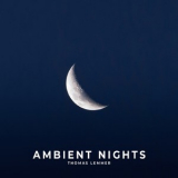 Thomas Lemmer - Ambient Nights [Hi-Res] '2021