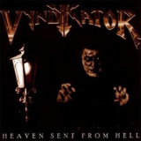 Vyndykator - Heaven Sent From Hell '2002