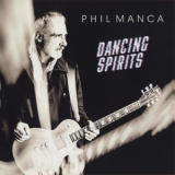 Phil Manca - Dancing Spirits '2021