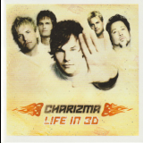 Charizma - Life In 3d '2004