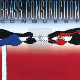 Brass Construction - Conquest (Expanded Edition) (2018 Remaster) '1985