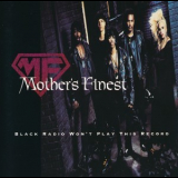 Mother's Finest - Black Radio Won't Play This Record '1992