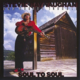 Stevie Ray Vaughan & Double Trouble - Soul To Soul '1985