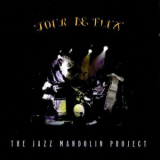 The Jazz Mandolin Project - Tour De Flux '1999