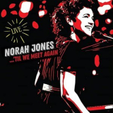 Norah Jones - ...'Til We Meet Again '2021