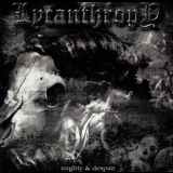 Lycanthropy - Mighty And Despair '2012