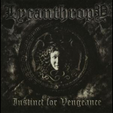 Lycanthropy - Instinct For Vengeance '2011