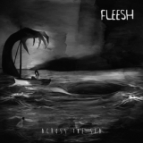 Fleesh - Across The Sea '2019
