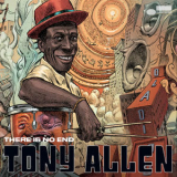Tony Allen - There Is No End '2021