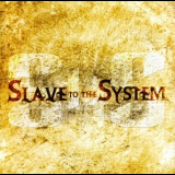 Slave To The System - Slave To The System '2006