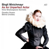 Birgit Minichmayr - As An Unperfect Actor (Nine Shakespeare Sonnets) '2021