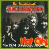 The Sensational Alex Harvey Band - Hot City (The 1974 Unreleased Album) '2009