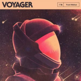 Trent Walton - Voyager '2021