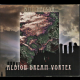 Bill Nelson - Albion Dream Vortex '2013