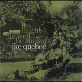 Ike Quebec - It Might As Well Be Spring '1962