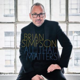 Brian Simpson - All That Matters '2021