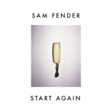 Sam Fender - Start Again '2017
