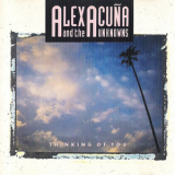 Alex Acuna And The Unknowns - Thinking Of You '1991