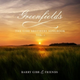 Barry Gibb & Friends - Greenfields: The Gibb Brothers Songbook, Vol. 1 '2021